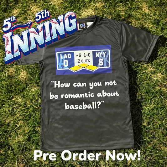 5th Inning Shirt!  (Pre Order)